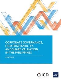 bokomslag Corporate Governance, Firm Profitability, and Share Valuation in the Philippines