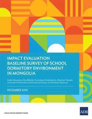 Maruyama Asako, Asako Maruyama, Nyamdavaa Yondonjamts - Impact Evaluation Baseline Survey of School Dormitory Environment in Mongolia, Häftad