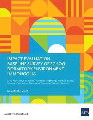 Impact Evaluation Baseline Survey of School Dormitory Environment in Mongolia 1