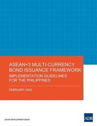 bokomslag ASEAN+3 Multi-Currency Bond Issuance Framework