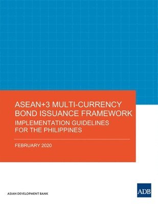 ASEAN+3 Multi-Currency Bond Issuance Framework 1