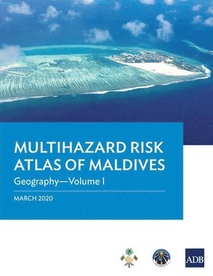 Multihazard Risk Atlas of Maldives - Volume I 1