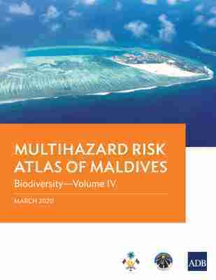Asian Development Bank, Yasuyuki Sawada, Cyn-Young Park - Multihazard Risk Atlas of Maldives - Volume IV, Häftad