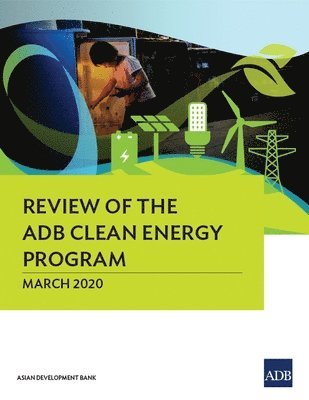 Asian Development Bank, Asian Development Bank, - Review of the ADB Clean Energy Program, Häftad