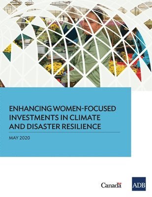 bokomslag Enhancing Women-Focused Investments in Climate and Disaster Resilience