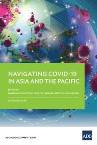 bokomslag Navigating COVID-19 in Asia and the Pacific