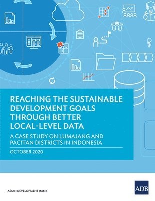 bokomslag Reaching the Sustainable Development Goals through Better Local-Level Data