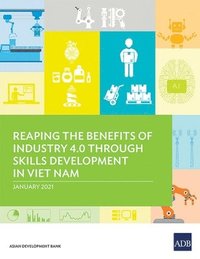 bokomslag Reaping the Benefits of Industry 4.0 Through Skills Development in Viet Nam