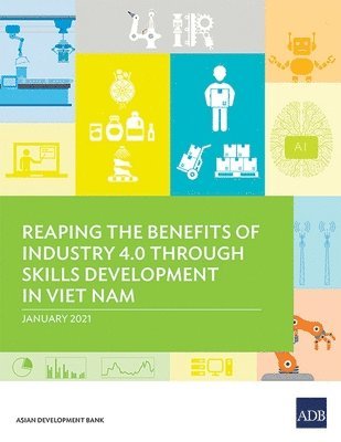 bokomslag Reaping the Benefits of Industry 4.0 Through Skills Development in Viet Nam