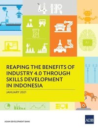 bokomslag Reaping the Benefits of Industry 4.0 Through Skills Development in Indonesia