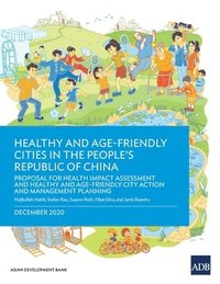 bokomslag Healthy and Age-Friendly Cities in the People's Republic of China