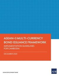 bokomslag ASEAN+3 Multi-Currency Bond Issuance Framework