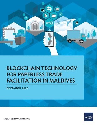 bokomslag Blockchain Technology for Paperless Trade Facilitation in Maldives