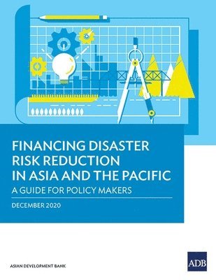 Financing Disaster Risk Reduction in Asia and the Pacific 1