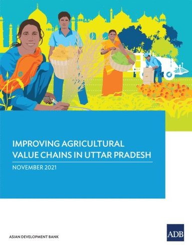 bokomslag Improving Agricultural Value Chains in Uttar Pradesh