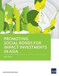 bokomslag Promoting Social Bonds for Impact Investments in Asia
