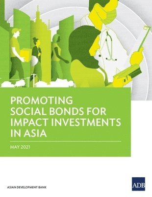 bokomslag Promoting Social Bonds for Impact Investments in Asia