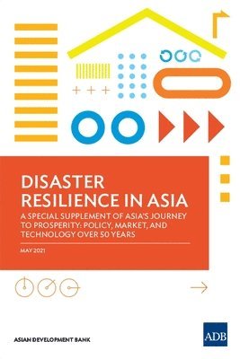 bokomslag Disaster Resilience in AsiaA Special Supplement of Asia's Journey to Prosperity