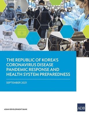bokomslag Republic of Korea's Coronavirus Disease Pandemic Response and Health System Preparedness