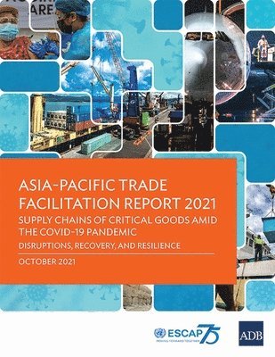 bokomslag Asia-Pacific Trade Facilitation Report 2021