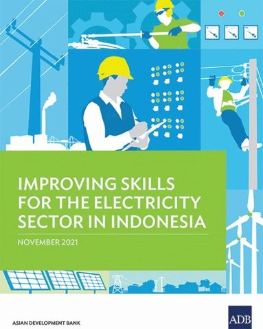 bokomslag Improving Skills for the Electricity Sector in Indonesia