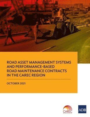 bokomslag Road Asset Management Systems and Performance-Based Road Maintenance Contracts in the CAREC Region