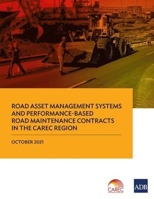 Road Asset Management Systems and Performance-Based Road Maintenance Contracts in the CAREC Region 1