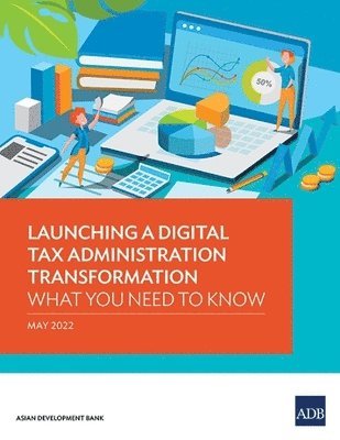 Launching a Digital Tax Administration Transformation 1