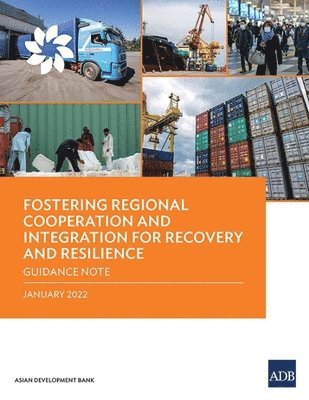 bokomslag Fostering Regional Cooperation and Integration for Recovery and Resilience