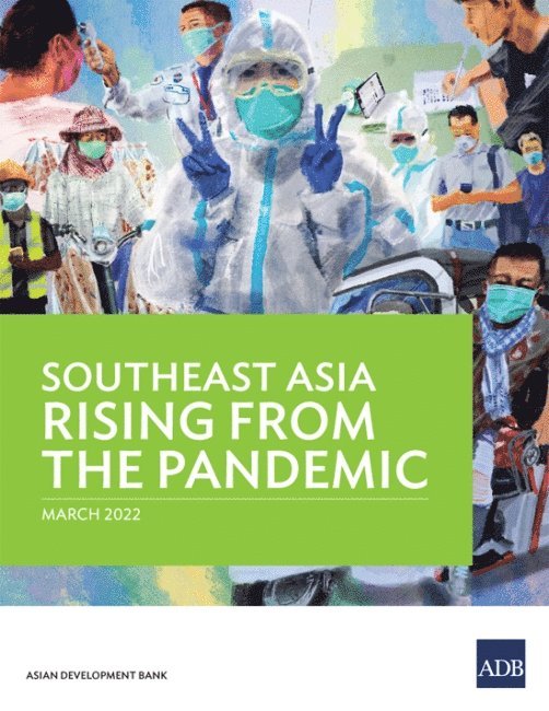 Asian Development Bank - Southeast Asia Rising from the Pandemic, Häftad