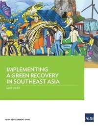 bokomslag Implementing a Green Recovery in Southeast Asia