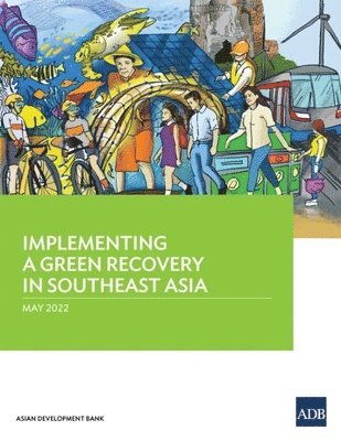 bokomslag Implementing a Green Recovery in Southeast Asia