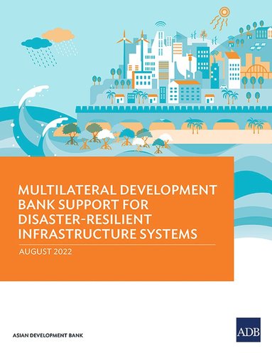 bokomslag Multilateral Development Bank Support for Disaster-Resilient Infrastructure Systems