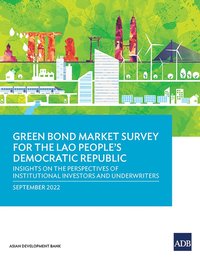 bokomslag Green Bond Market Survey for the Lao People's Democratic Republic