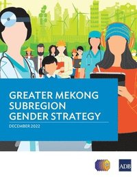 bokomslag Greater Mekong Subregion Gender Strategy