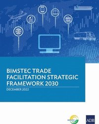 bokomslag BIMSTEC Trade Facilitation Strategic Framework 2030