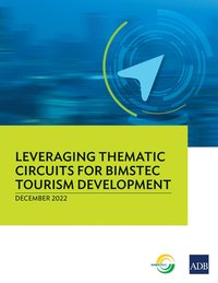 bokomslag Leveraging Thematic Circuits for BIMSTEC Tourism Development