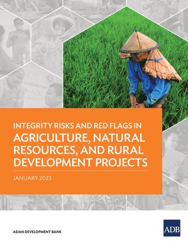 bokomslag Integrity Risks and Red Flags in Agriculture, Natural Resources, and Rural Development Projects
