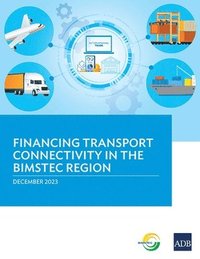 bokomslag Financing Transport Connectivity in the BIMSTEC Region