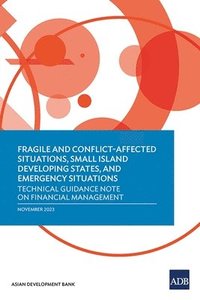 bokomslag Fragile and Conflict-Affected Situations, Small Island Developing States, and Emergency Situations