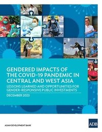 bokomslag Gendered Impacts of the COVID-19 Pandemic in Central and West Asia