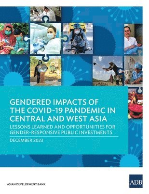 Gendered Impacts of the COVID-19 Pandemic in Central and West Asia 1