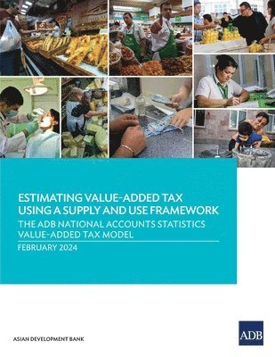 Estimating Value-Added Tax Using a Supply and Use Framework 1