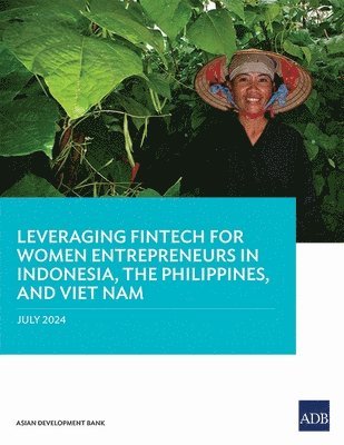bokomslag Leveraging Fintech for Women Entrepreneurs in Indonesia, the Philippines, and Viet Nam