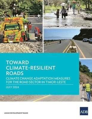Asian Development Bank - Toward Climate-Resilient Roads, Häftad
