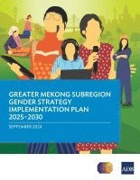 bokomslag Greater Mekong Subregion Gender Strategy Implementation Plan 2025-2030