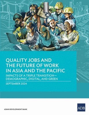 bokomslag Quality Jobs and the Future of Work in Asia and the Pacific