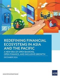 bokomslag Redefining Financial Ecosystems in Asia and the Pacific