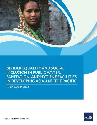 bokomslag Gender Equality and Social Inclusion in Public Water, Sanitation, and Hygiene Facilities in Developing Asia and the Pacific