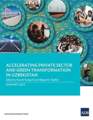 Accelerating Private Sector and Green Transformation in Uzbekistan